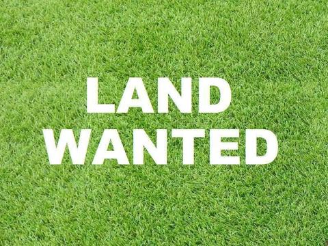 Land wanted