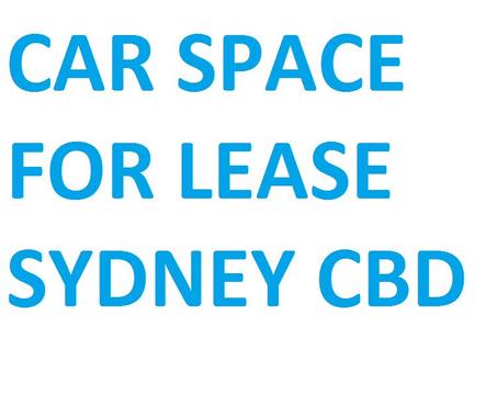 Car space For Lease in Sydney CBD