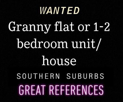 WANTED- granny flat or 1-2 bedroom unit/house
