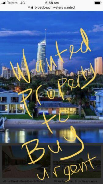Wanted: Wanted Property House Home Broadbeach Waters Land Gold Coast