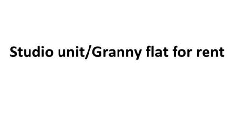 Studio unit/Granny flat